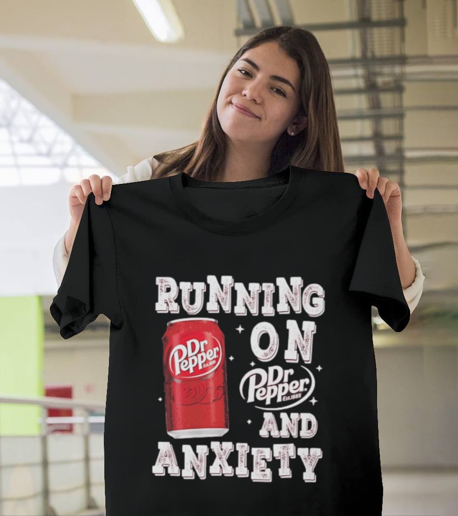 Running On Dr. Pepper And Anxiety Red Can T-Shirt
