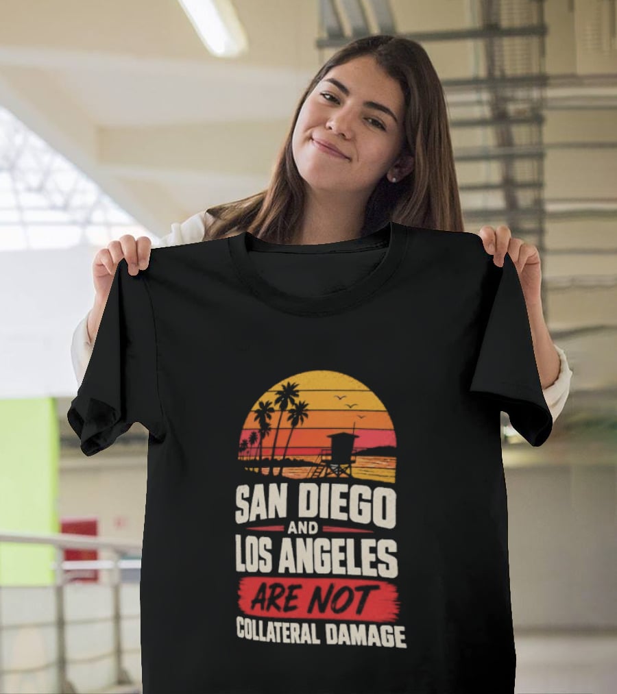 San Diego And Los Angeles Are Not Collateral Damage Sunset Palm Trees T-Shirt