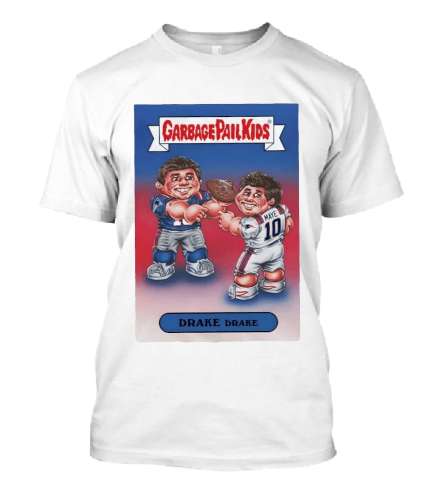 Garbage Pail Kids Drake Maye New England Patriots 10 T-Shirt