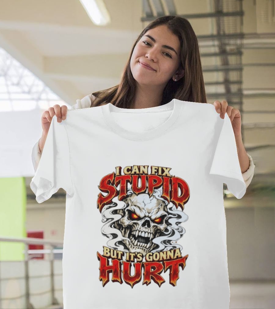 I Can Fix Stupid But It's Gonna Hurt Skull Halloween T-Shirt