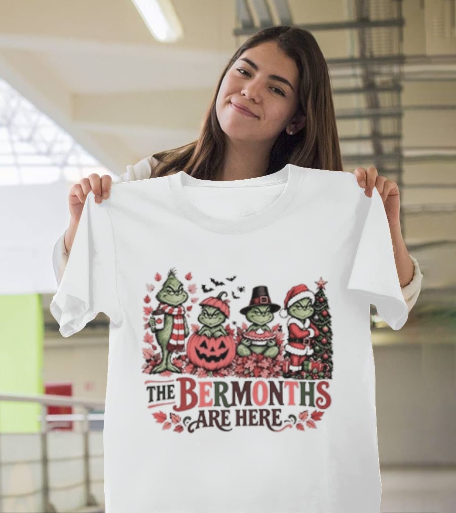 The Ber Months Are Here Grinch Holiday Halloween Christmas Festive T-Shirt