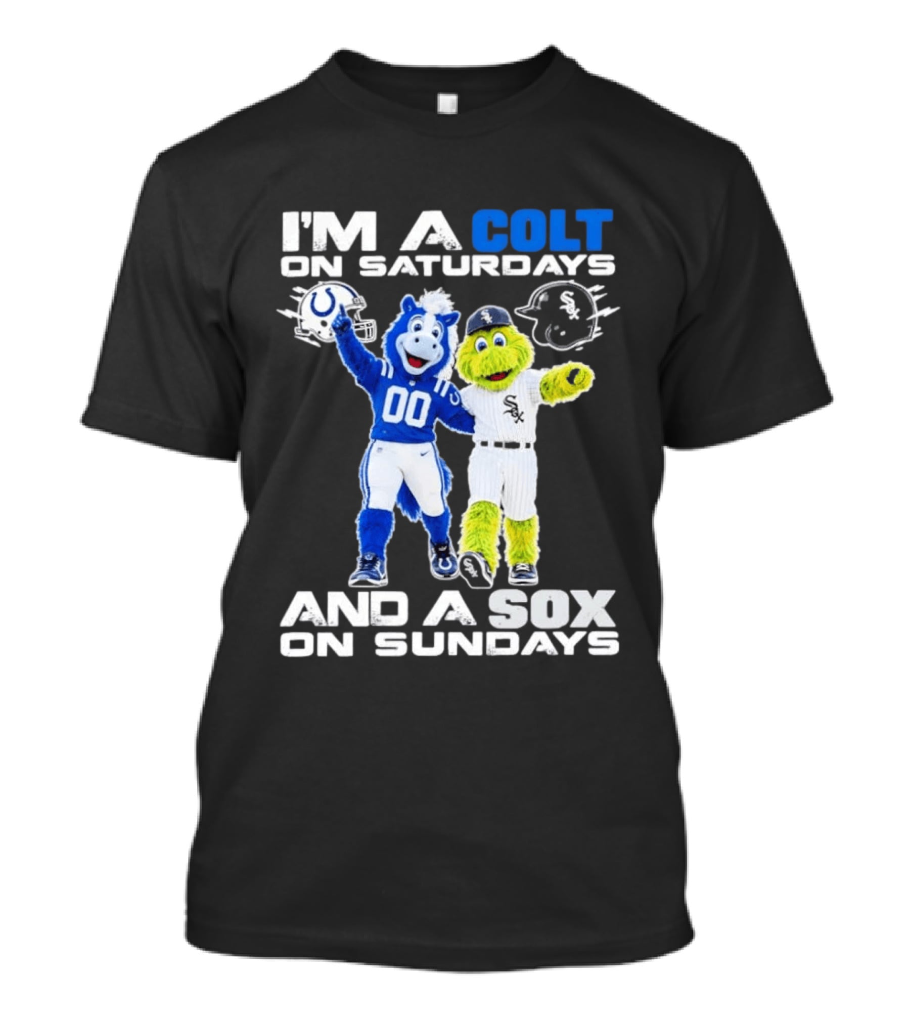 I'm A Colt On Saturdays And A Sox On Sundays Indianapolis Chicago Mascots T-Shirt