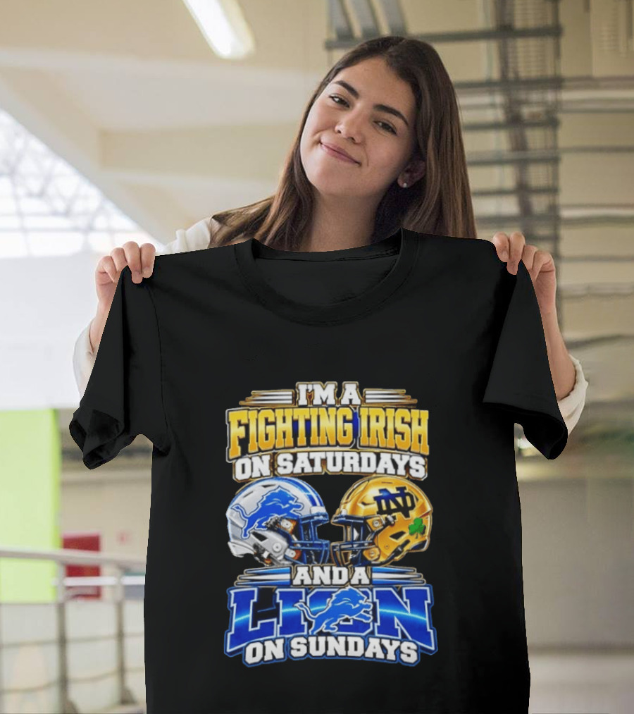 I'm A Fighting Irish On Saturdays And A Lion On Sundays Football Helmets T-Shirt