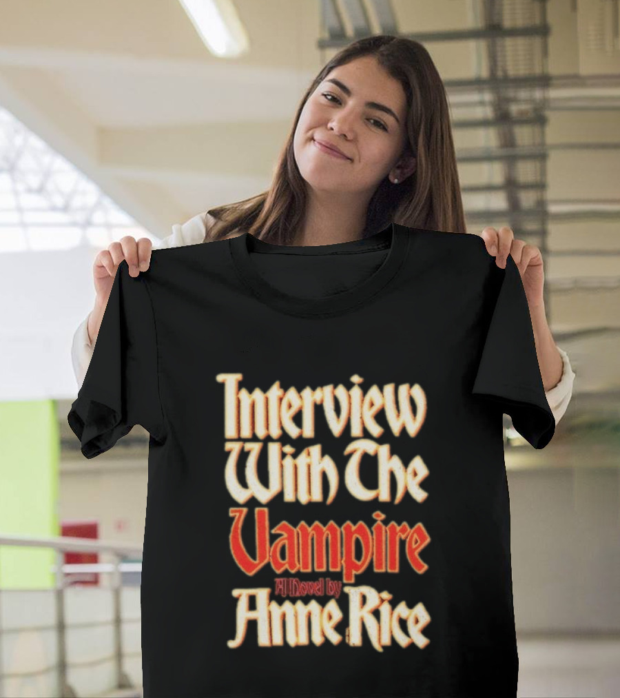 Interview With The Vampire A Novel By Anne Rice T-Shirt