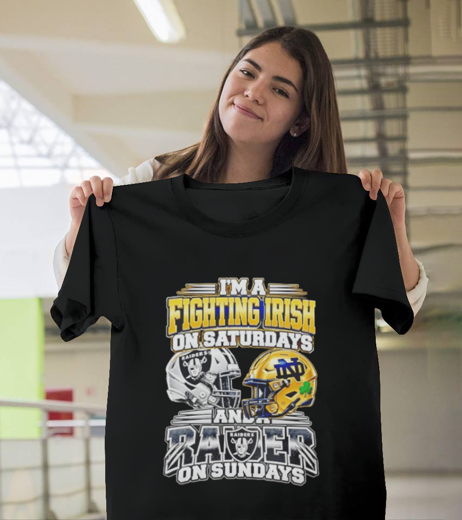 I'm A Fighting Irish On Saturdays And A Raider On Sundays T-Shirt