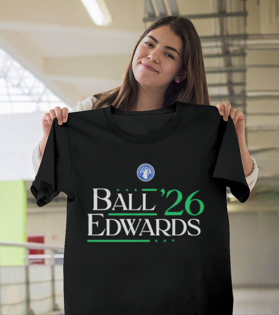 Ball Edwards 2026 Minnesota Timberwolves Campaign T-Shirt