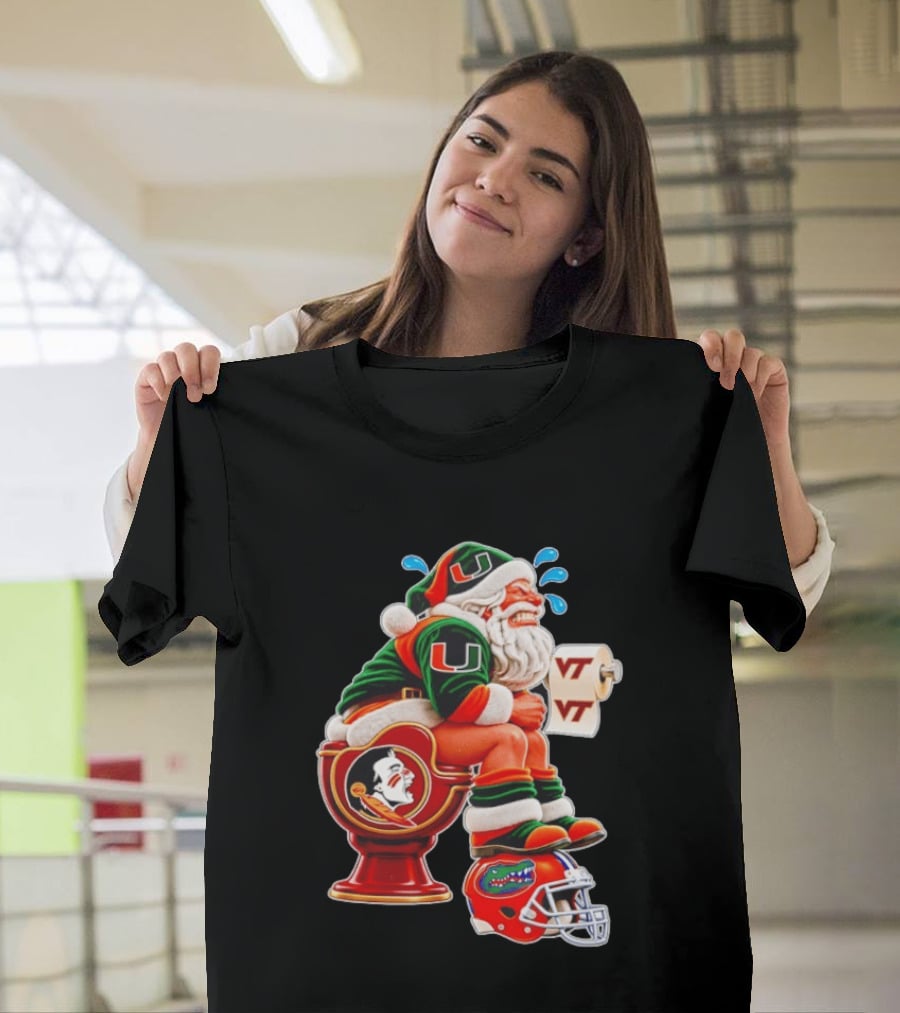 Miami Hurricanes Santa Claus Laughing On Florida State Toilet With Virginia Tech Toilet Paper And Florida Gators Helmet T-Shirt
