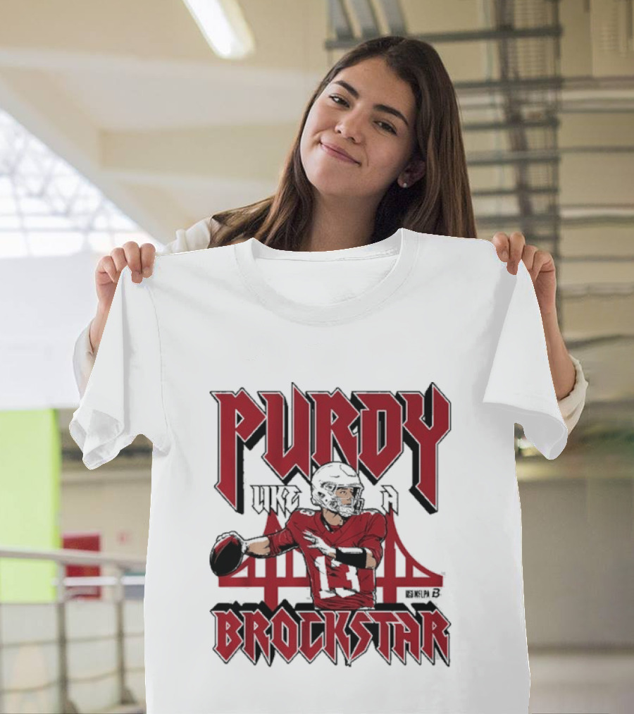 Purdy Like A Brockstar San Francisco 49ers Quarterback T-Shirt