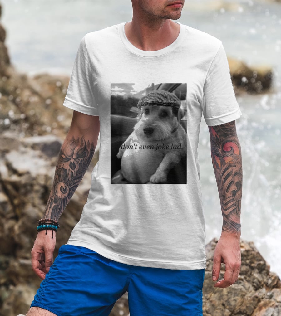 Don't Even Joke Lad Dog In Hat Car Trip T-Shirt