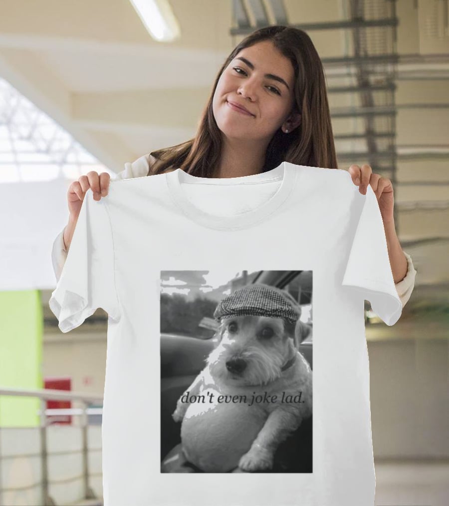 Don't Even Joke Lad Dog In Hat Car Trip T-Shirt