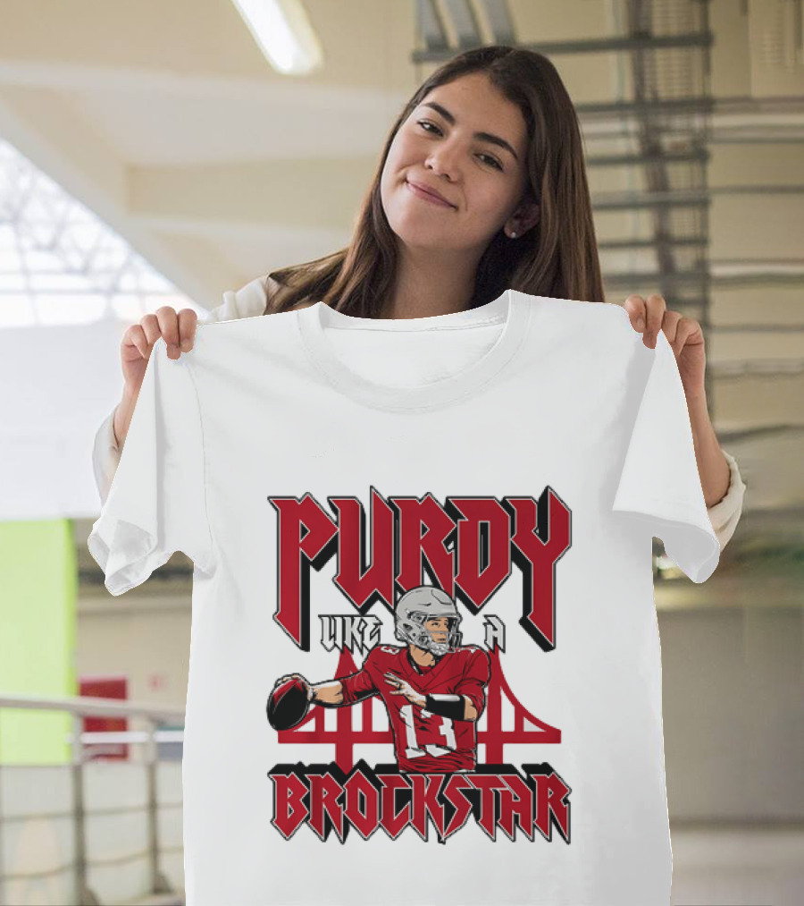 Purdy Like A Brockstar Football Player With Bridge T-Shirt