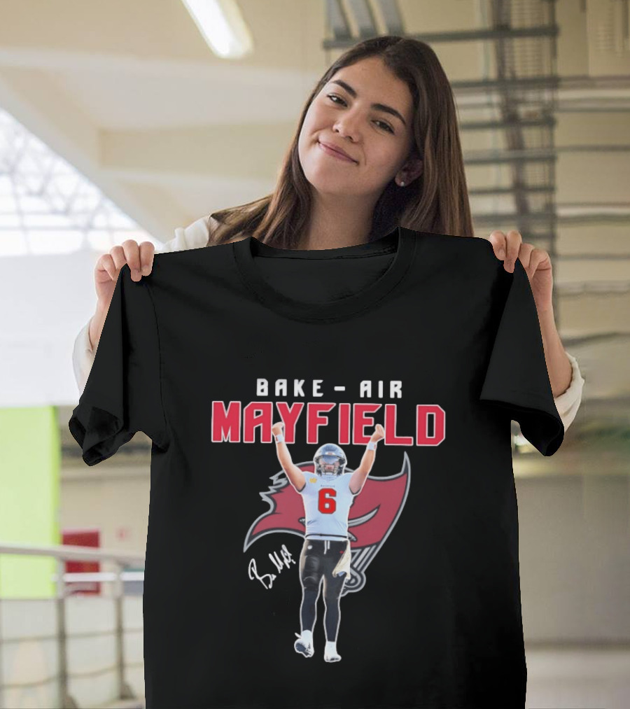 Baker Air Mayfield Tampa Bay Buccaneers Football Number 6 Signature T-Shirt
