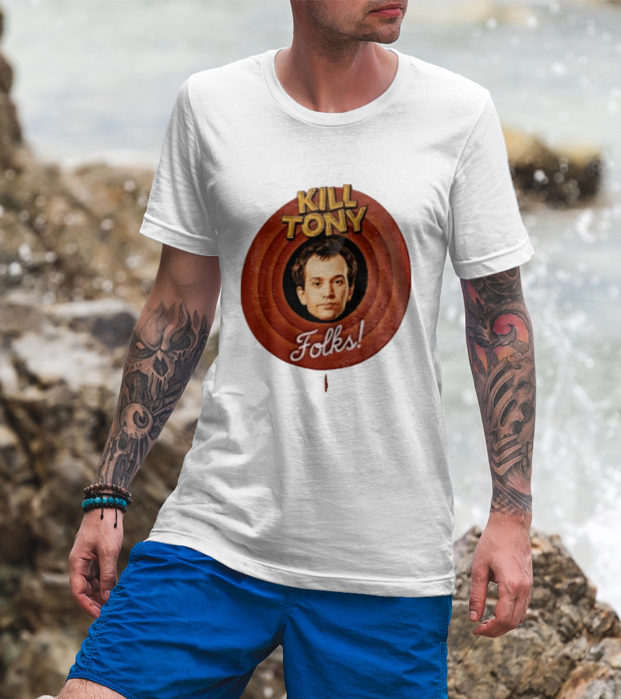 Kill Tony Folks Pat O'Neill Classic Cartoon T-Shirt