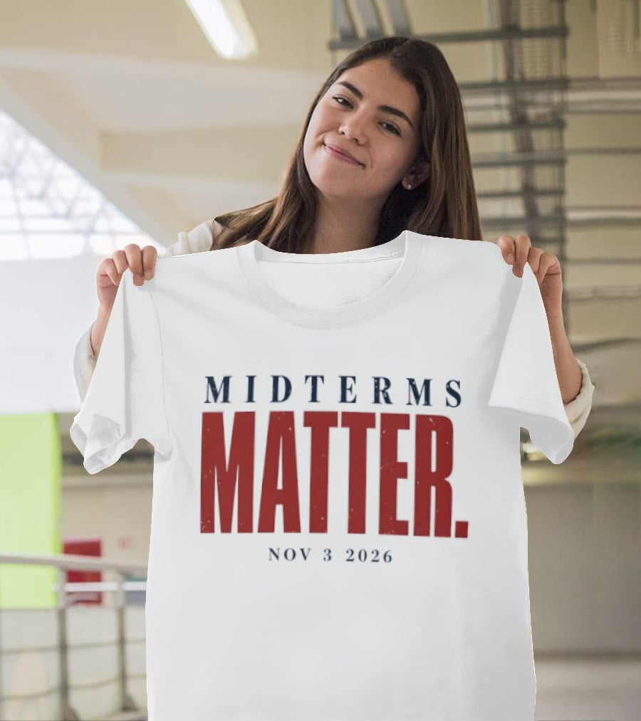 Midterms Matter Nov 3 2026 Election Awareness T-Shirt