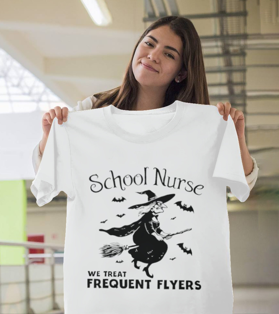 School Nurse We Treat Frequent Flyers Witch And Bats Halloween T-Shirt
