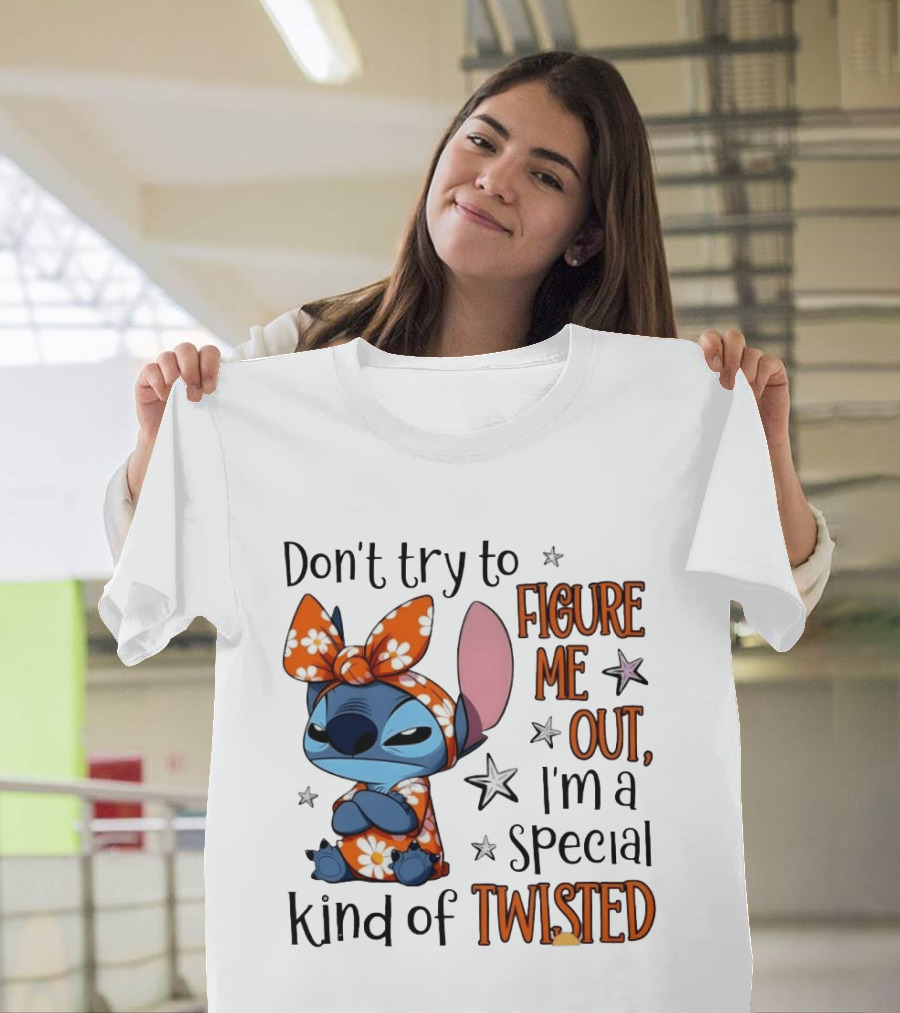Stitch Don't Try To Figure Me Out I'm A Special Kind Of Twisted T-Shirt