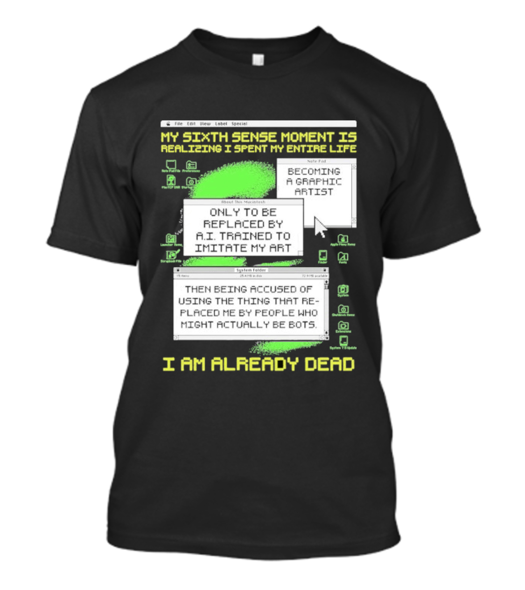My Sixth Sense Moment Is Realizing I Spent My Entire Life I Am Already Dead T-Shirt