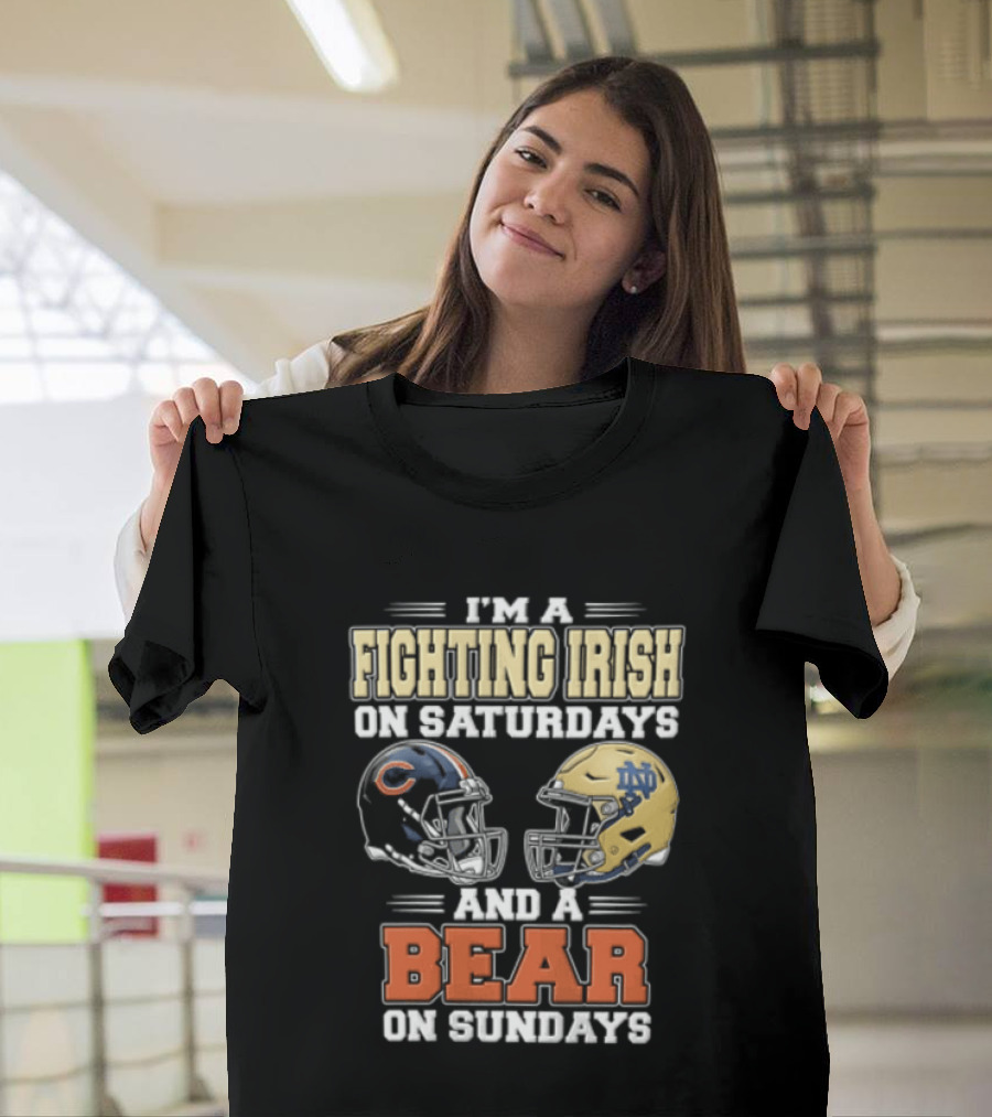 I'm A Fighting Irish On Saturdays And A Bear On Sundays Football Helmets T-Shirt