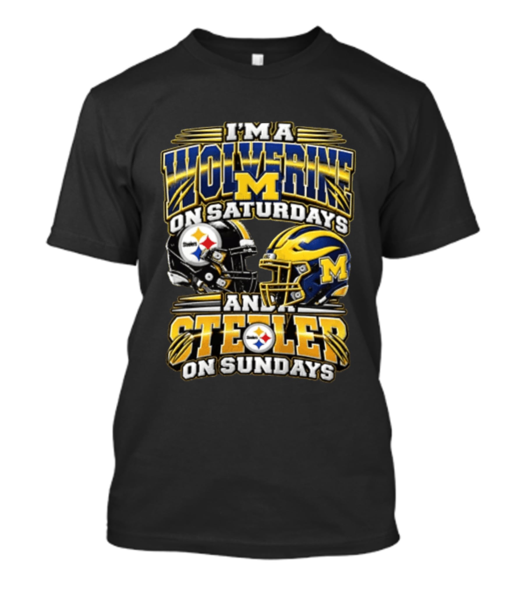 I'm A Wolverine On Saturdays And A Steeler On Sundays Michigan Pittsburgh Football Fans T-Shirt