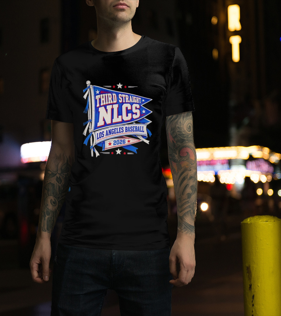 Third Straight NLCS Los Angeles Baseball 2026 Flag T-Shirt