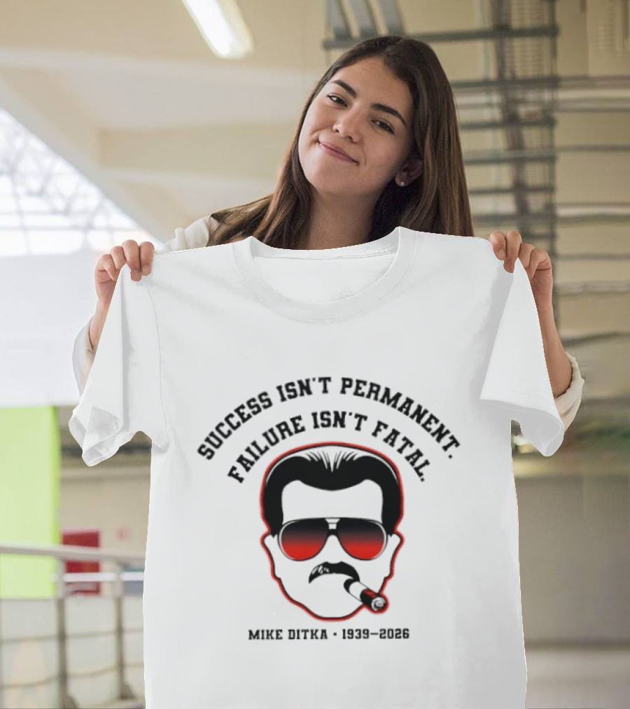Mike Ditka Success Isn't Permanent Failure Isn't Fatal 1939 2023 Chicago Bears Smoking T-Shirt
