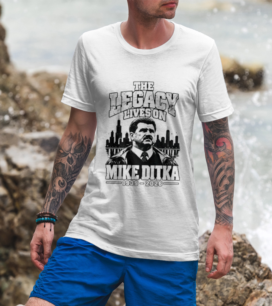 Mike Ditka The Legacy Lives On 1939 2026 Chicago Bears City Skyline T-Shirt