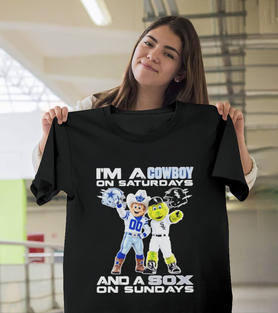 I'm A Cowboy On Saturdays And A Sox On Sundays Dallas Cowboys Chicago White Sox T-Shirt