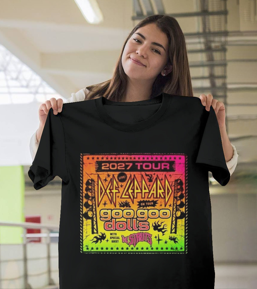 2027 Tour Def Leppard Goo Goo Dolls With Special Guest The Struts Live T-Shirt
