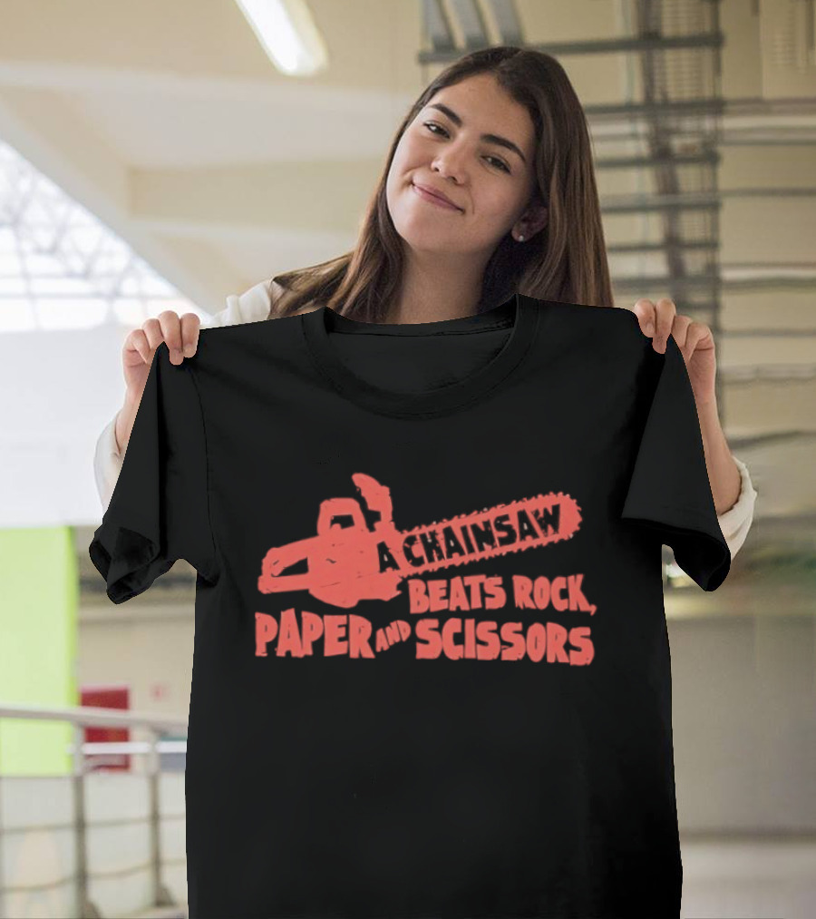 A Chainsaw Beats Rock Paper And Scissors Fun Humor Chainsaw T-Shirt