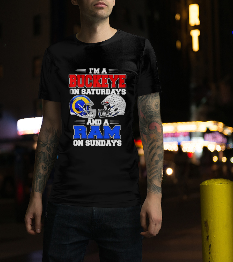 I'm A Buckeye On Saturdays And A Ram On Sundays Football Team Spirit T-Shirt