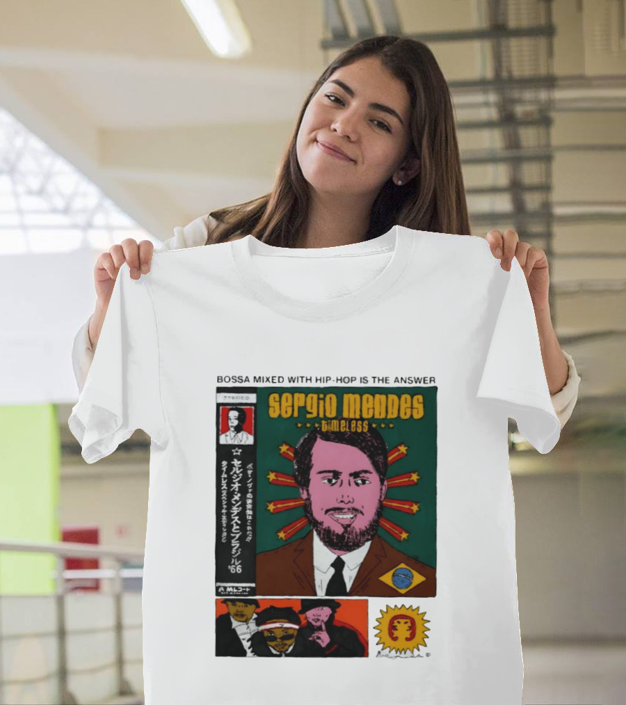 Sergio Mendes Timeless '66 Brazil Bossa Mixed With Hip Hop Is The Answer T-Shirt