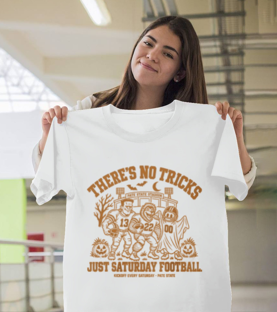 There's No Tricks Just Saturday Football Kickoff Every Saturday Pate State Halloween Pumpkin T-Shirt
