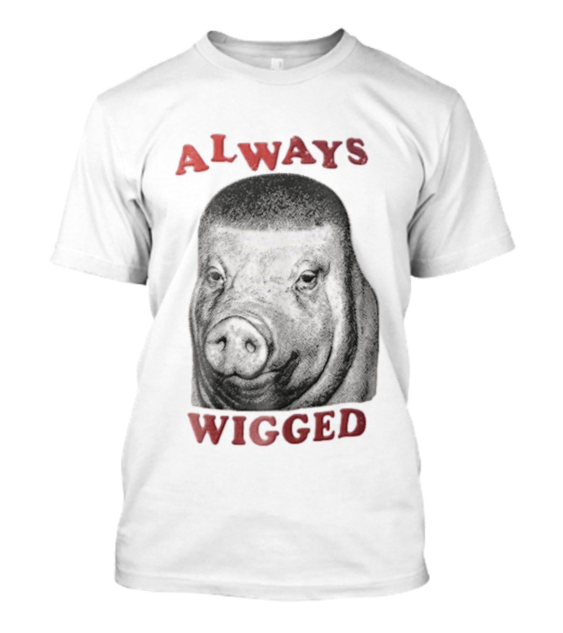 Always Wigged Pig Buzz Cut Haircut T-Shirt