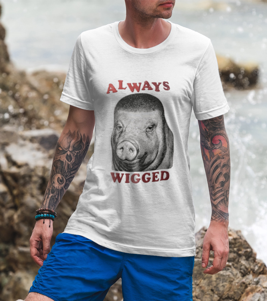 Always Wigged Pig Buzz Cut Haircut T-Shirt