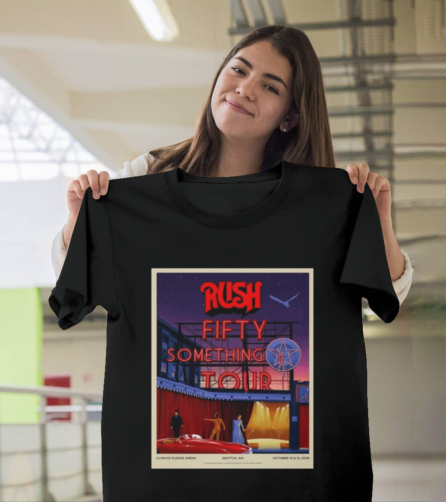 Rush Fifty Something Tour Climate Pledge Arena Seattle WA October 10 12 2026 T-Shirt