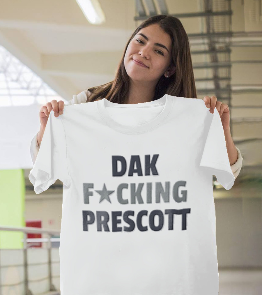 Dak F*cking Prescott T-Shirt