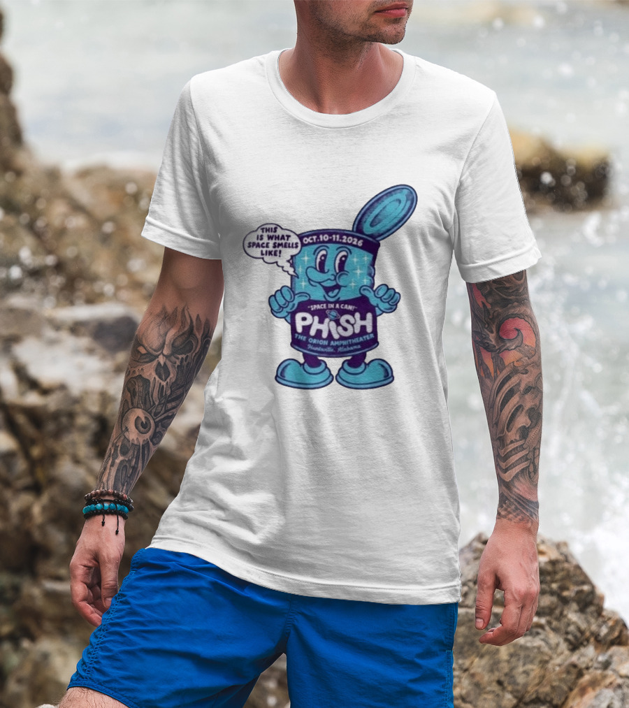 Phish Huntsville Alabama 2026 Space In A Can Event At The Orion Amphitheater October 10 11 T-Shirt
