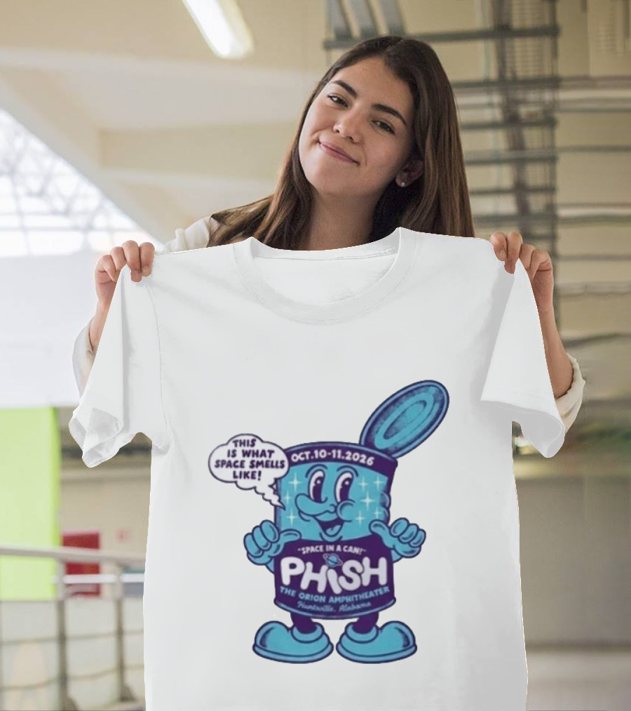 Phish Huntsville Alabama 2026 Space In A Can Event At The Orion Amphitheater October 10 11 T-Shirt