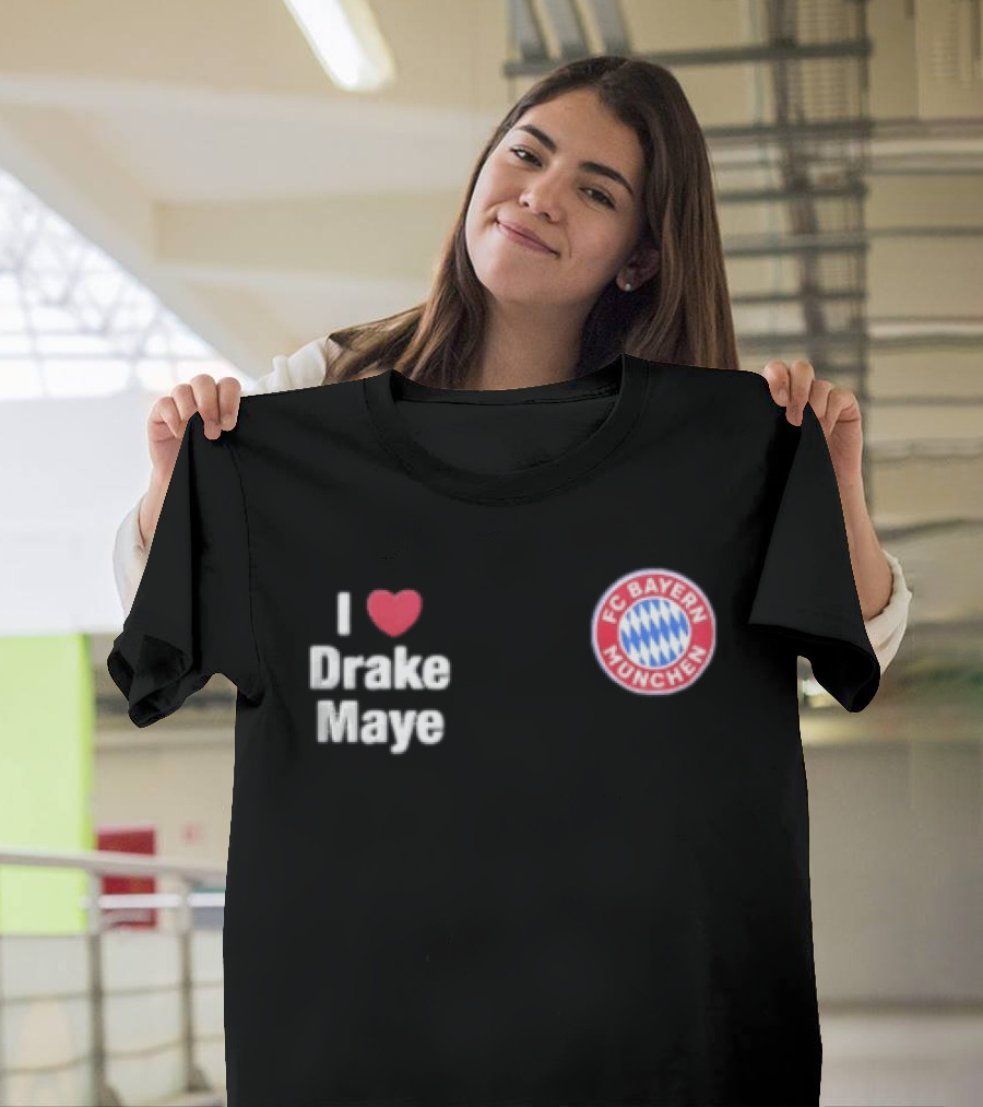 FC Bayern Munchen I Love Drake Maye Heart T-Shirt