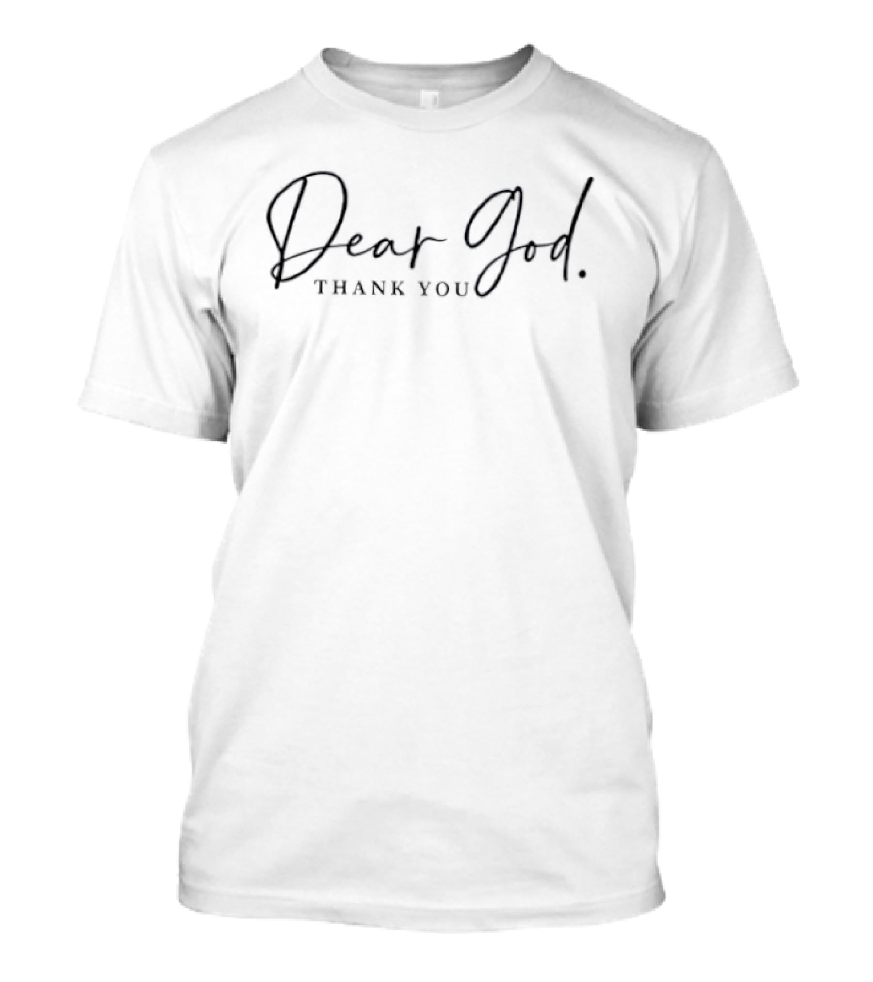 Dear God Thank You Christian Faith T-Shirt