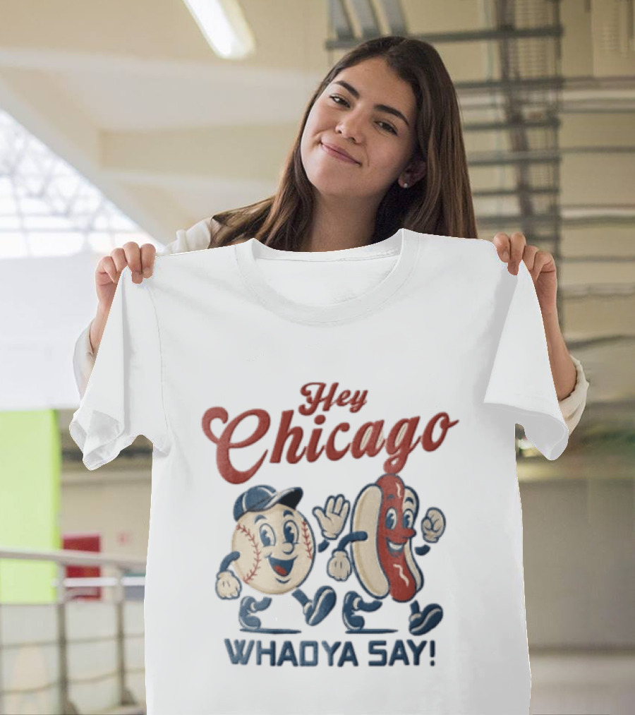 Hey Chicago Whadya Say Baseball And Hotdog Characters Walking T-Shirt