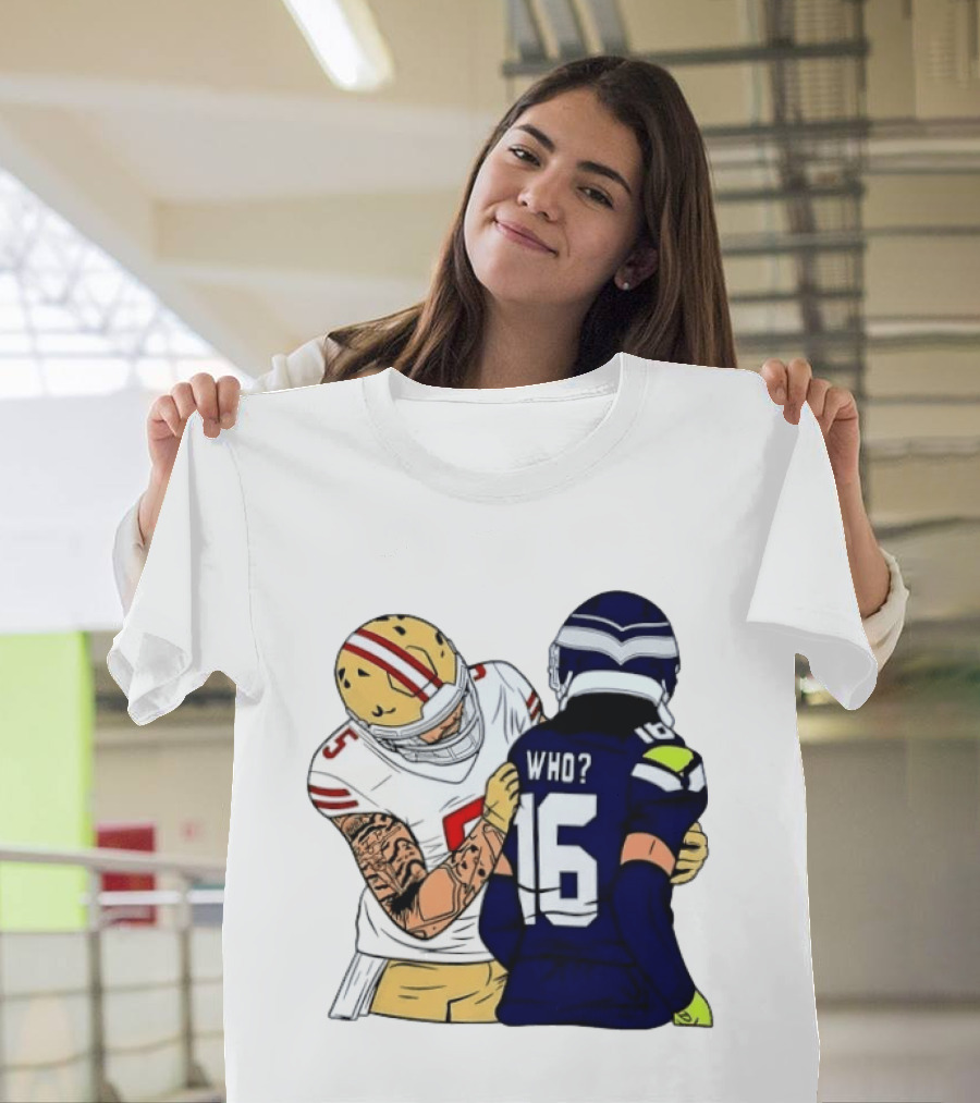Mike Evans Trevon Diggs Who Are You Football NFC West Rivalry 49ers Seahawks T-Shirt