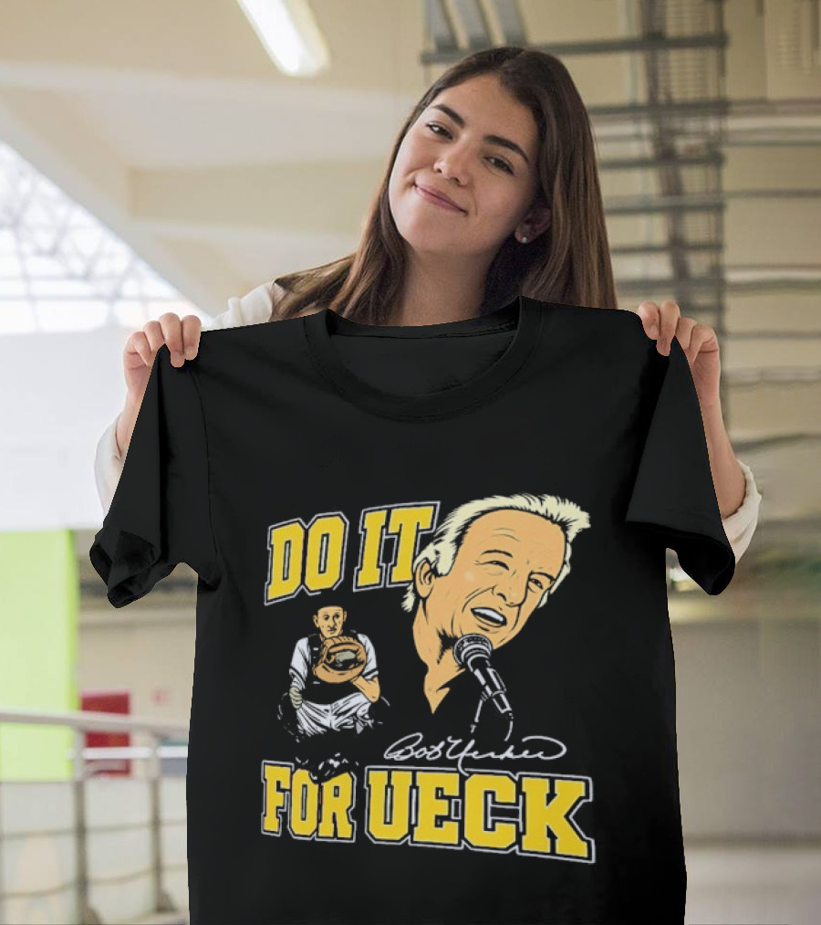 Bob Uecker Do It For Ueck Baseball Commentary T-Shirt