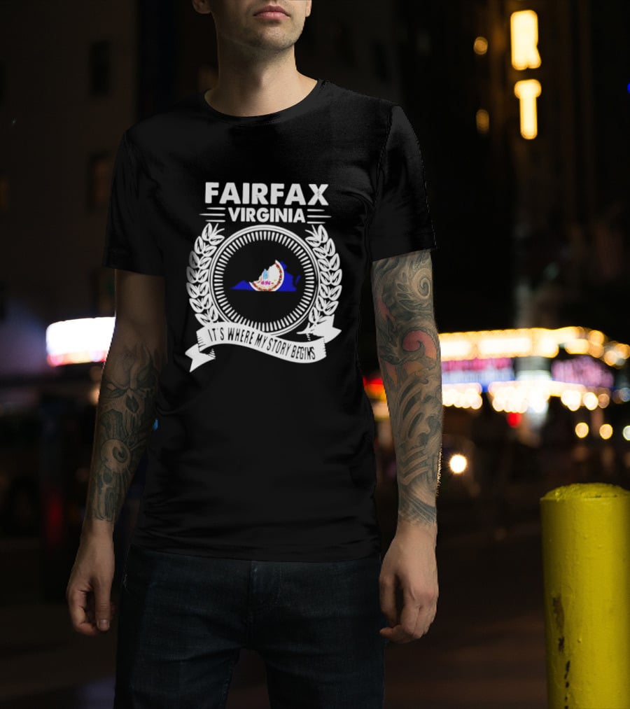 Fairfax Virginia Emblem With State Map And Laurel It's Where My Story Begins T-Shirt