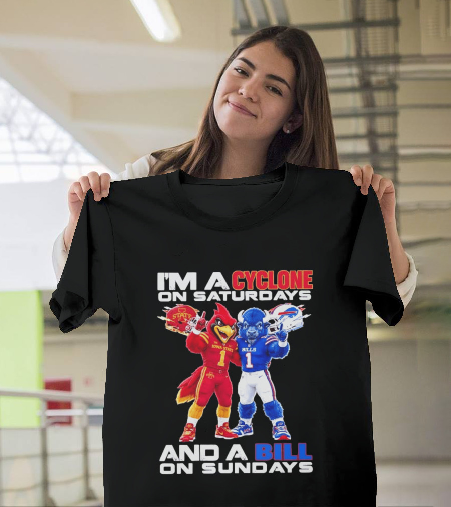 I'm A Cyclone On Saturdays And A Bill On Sundays Iowa State Buffalo Bills Sports T-Shirt