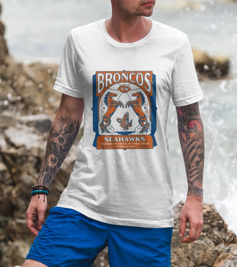 Broncos Vs Seahawks October 15 2026 Empower Field At Mile High T-Shirt