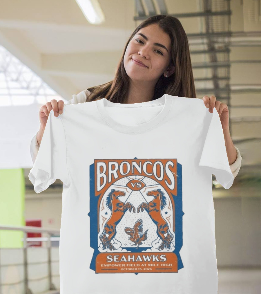 Broncos Vs Seahawks October 15 2026 Empower Field At Mile High T-Shirt