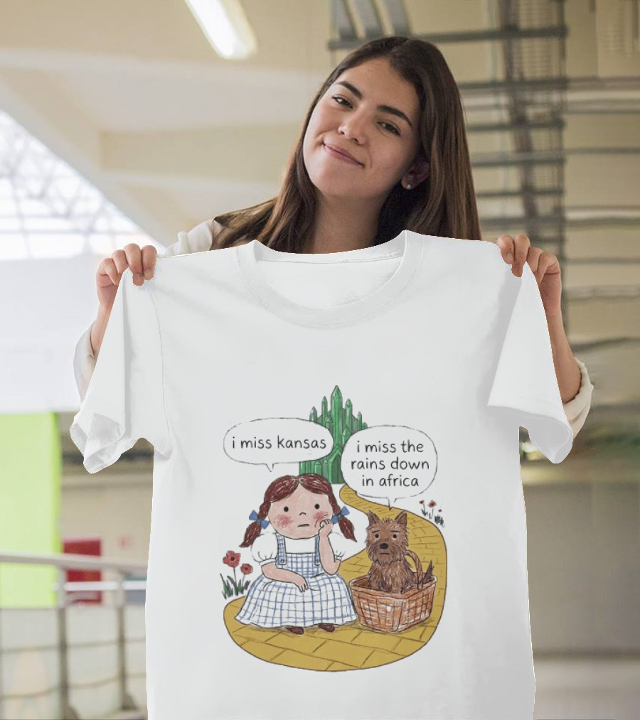 I Miss Kansas I Miss The Rains Down In Africa Toto Wizard Of Oz Mashup T-Shirt