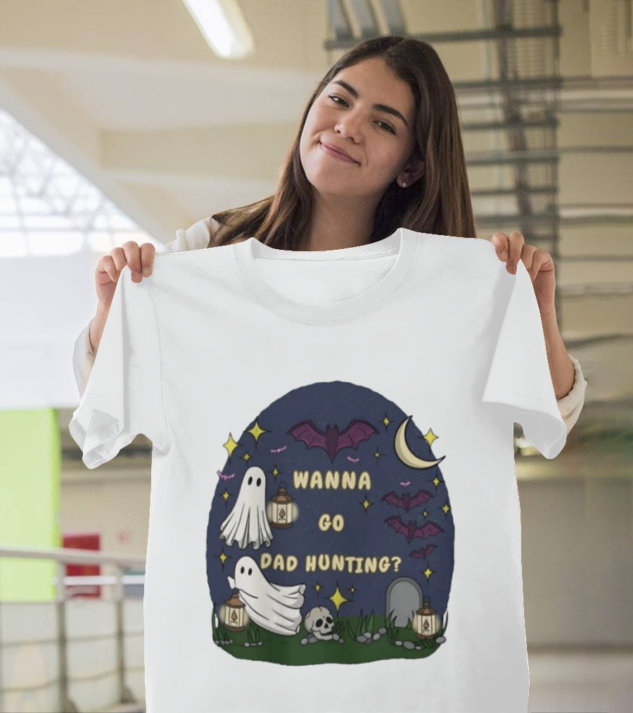Wanna Go Dad Hunting Ghosts Bats Halloween Moon Lanterns T-Shirt