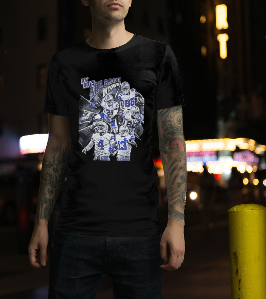 Dallas Cowboys Da' Boys Are Back In Town Football Players T-Shirt